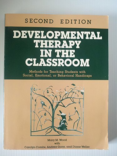 Beispielbild fr Developmental Therapy in the Classroom: Methods for Teaching Students With Social, Emotional, or Behavioral Handicaps zum Verkauf von HPB-Red