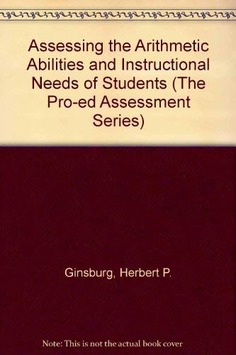 9780890791349: Assessing the Arithmetic Abilities and Instructional Needs of Students (The Pro-Ed Assessment Series)