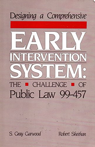 Imagen de archivo de Designing a Comprehensive Early Intervention System : The Challenge of Public Law 99-457 a la venta por Better World Books