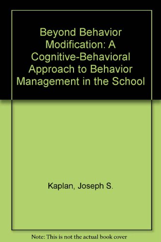 Beispielbild fr Beyond Behavior Modification : A Cognitive-Behavioral Approach to Behavior Management in the School zum Verkauf von Better World Books