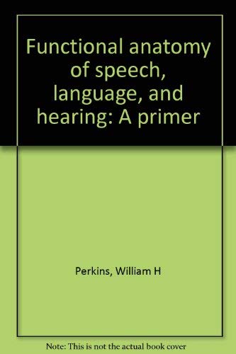 9780890792735: Title: Functional anatomy of speech language and hearing