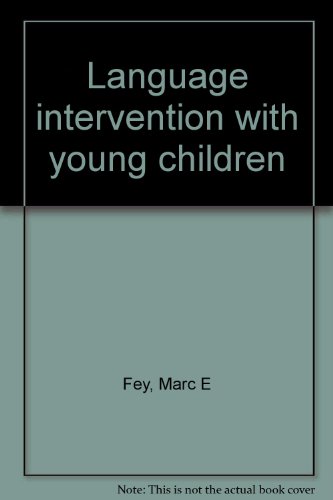 9780890792766: Language intervention with young children [Paperback] by Fey, Marc E