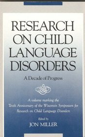 Stock image for Research on Child Language Disorders for sale by The Maryland Book Bank