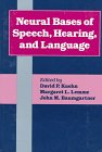 Stock image for Neural Bases of Speech, Hearing, and Language for sale by Irish Booksellers