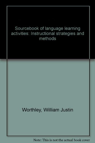 Sourcebook of Language Learning Activities: Instructional Strategies and Methods