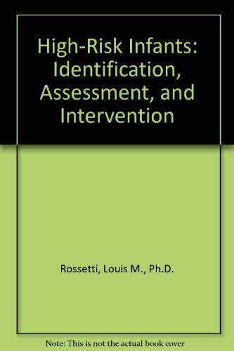 9780890793671: High-Risk Infants: Identification, Assessment, and Intervention