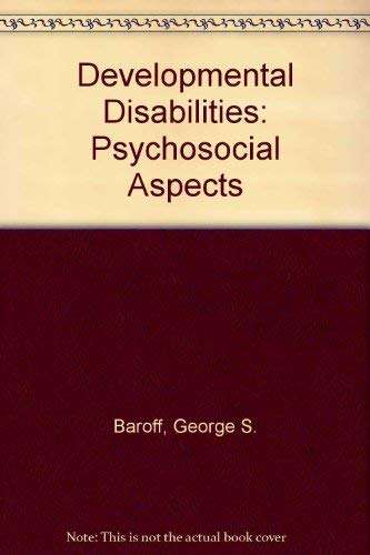 Stock image for Developmental Disabilities : Psychosocial Aspects for sale by Better World Books Ltd