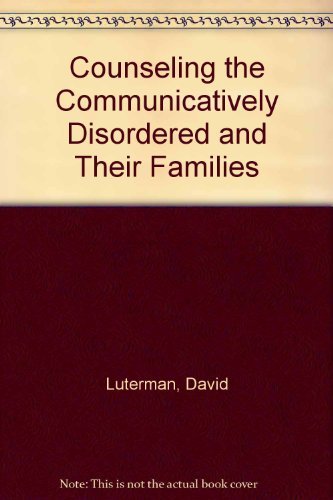 9780890794142: Counseling the Communicatively Disordered and Their Families