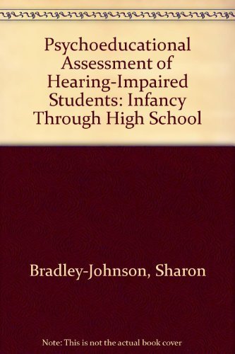Beispielbild fr Psychoeducational Assessment of Hearing-Impaired Students: Infancy Through High School zum Verkauf von HPB-Red