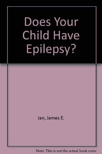 Beispielbild fr Does Your Child Have Epilepsy? zum Verkauf von Wonder Book