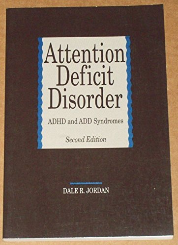 Imagen de archivo de Attention Deficit Disorder: ADHD and Add Syndromes a la venta por Stephen White Books