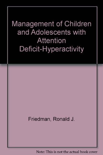 Imagen de archivo de Management of Children and Adolescents With Attention Deficit-Hyperactivity a la venta por Anybook.com