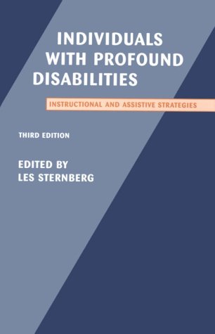 Individuals With Profound Disabilities: Instructional and Assistive Strategies