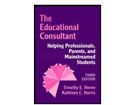 Stock image for The Educational Consultant: Helping Professionals, Parents, and Mainstreamed Students/1405 for sale by HPB Inc.