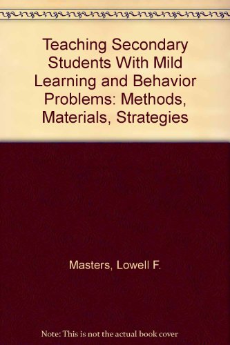 9780890795705: Teaching Secondary Students With Mild Learning and Behavior Problems: Methods, Materials, Strategies