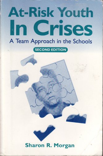 Beispielbild fr At Risk Youth in Crises : A Team Approach in the Schools zum Verkauf von Better World Books