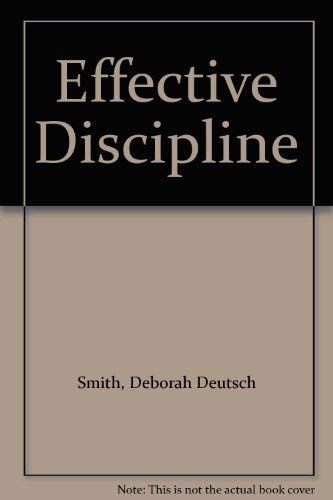 Effective Discipline (9780890795798) by Smith, Deborah Deutsch; Rivera, Diane M.