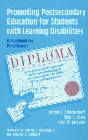 Beispielbild fr Promoting Postsecondary Education for Students With Learning Disabilities: A Handbook for Practitioners zum Verkauf von Wonder Book