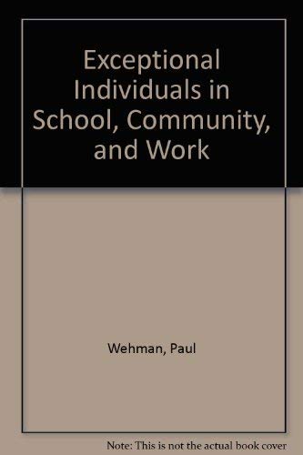 Stock image for Exceptional Individuals in School, Community, and Work for sale by BookHolders