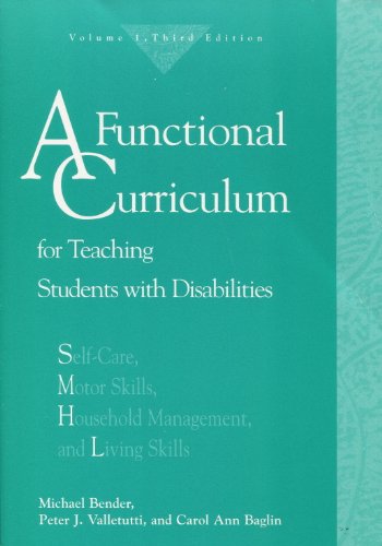 Beispielbild fr A Functional Curriculum for Teaching Students With Disabilities: Self-Care, Motor Skills, Household Management, and Living Skills (001) zum Verkauf von BooksRun