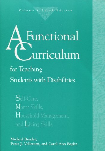 Imagen de archivo de Functional Curriculum for Teaching Students with Disabilities Vol. I : Self Care, Motor Skills, Household Management, and Living Skills a la venta por Better World Books: West