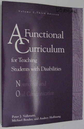 9780890796368: A Functional Curriculum for Teaching Students With Disabilities: Nonverbal and Oral Communication (002)