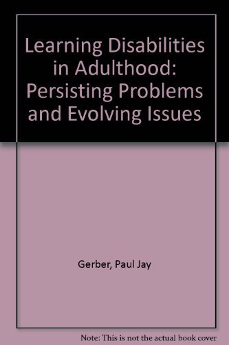 Imagen de archivo de Learning Disabilities in Adulthood: Persisting Problems and Evolving Issues a la venta por HPB-Red