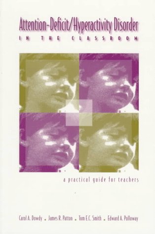 Beispielbild fr Attention-Deficit/Hyperactivity Disorder in the Classroom: A Practical Guide for Teachers zum Verkauf von GoldenWavesOfBooks