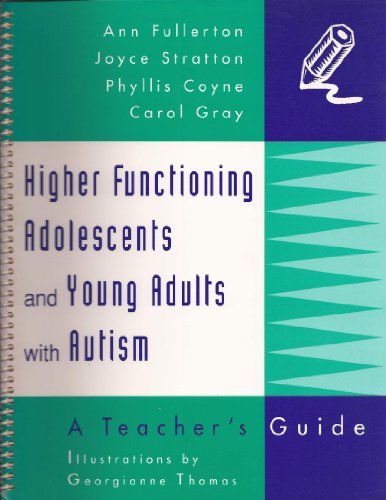 9780890796818: Higher Functioning Adolescents and Young Adults With Autism: A Teacher's Guide