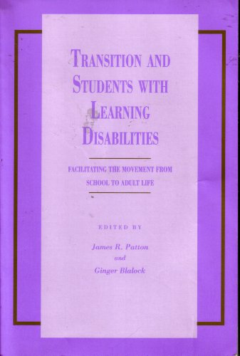 Stock image for Transition and Students with Learning Disabilities: Facilitating the Movement from School to Adult Life for sale by ThriftBooks-Atlanta