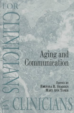 Imagen de archivo de Aging and Communication: For Clinicians by Clinicians a la venta por Books From California