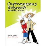 Outrageous Behavior-Mod: Handbook of Strategic Interventions for Managing Impossible Students