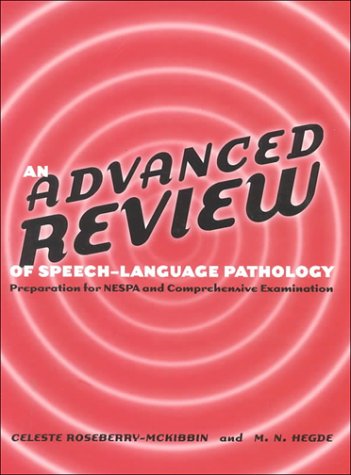 Imagen de archivo de An Advanced Review of Speech-language Pathology : Preparation for NESPA and Comprehensive Examination a la venta por Better World Books