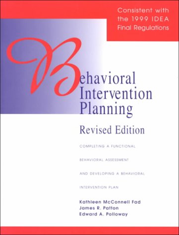 9780890798287: Behavioral Intervention Planning: Completing a Functional Behavioral Assessment and Developing a Behavioral Intervention Plan : Revised