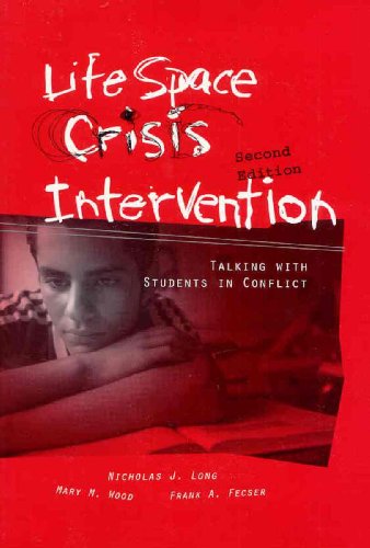 9780890798706: Life Space Crisis Intervention: Talking With Students in Conflict