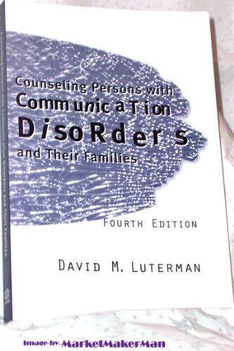 Stock image for Counseling Persons with Communication Disorders and Their Families, 4th Edition for sale by Ergodebooks