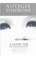 9780890798980: Asperger Syndrome: A Guide for Parents and Educators