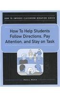 Beispielbild fr How to Help Students Follow Directions, Pay Attention, and Stay on Task zum Verkauf von Better World Books