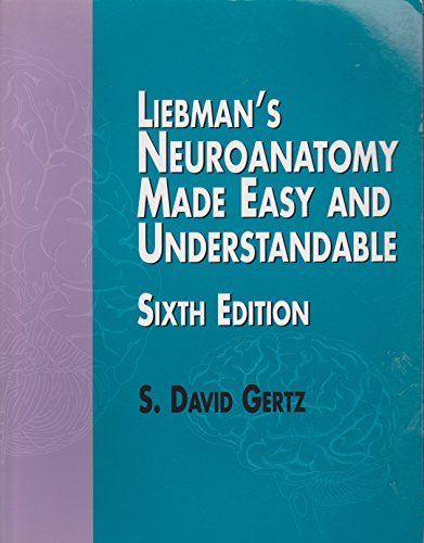 Imagen de archivo de Liebman's Neuroanatomy Made Easy and Understandable a la venta por ThriftBooks-Dallas