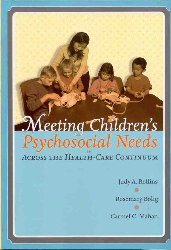 9780890799925: Meeting Children's Psychosocial Needs Across The Health-Care Continuum