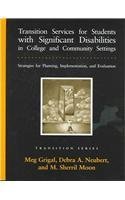 Stock image for Transition Services For Students With Significant Disabilities In College And Community Settings: Strategies For Planning, Implementation, and Evaluation (PRO-ED SERIES ON TRANSITION) for sale by BooksRun