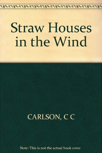 Straw Houses in the Wind (9780890810026) by Carlson, Carole C