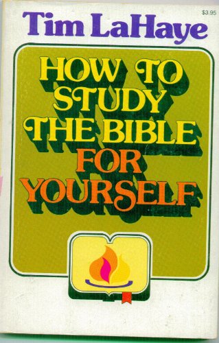 9780890810217: How to Study/Bible Yourself Lahaye Tim