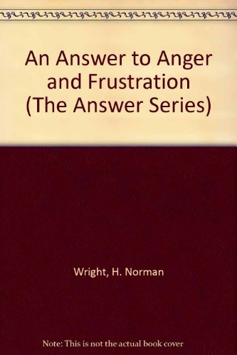 9780890810309: An Answer to Anger and Frustration (The Answer Series)