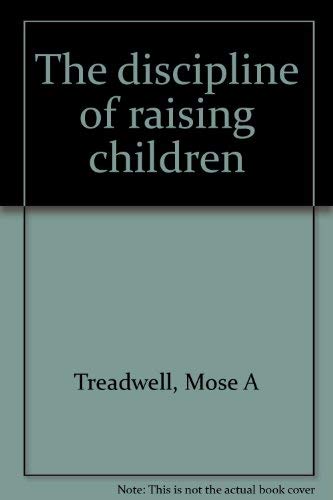 9780890810408: Title: The discipline of raising children