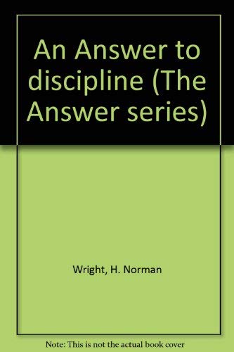 9780890810613: An Answer to discipline (The Answer series)