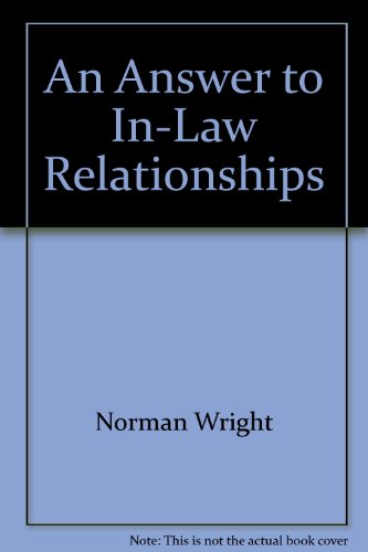 Beispielbild fr An Answer to In-Law Relationships zum Verkauf von Wonder Book