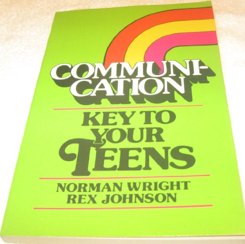 Stock image for Communication : Key to Your Teens for sale by Lighthouse Books and Gifts