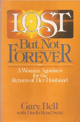 Imagen de archivo de Lost But Not Forever: A Woman Agonizes for the Return of Her Husband a la venta por OddReads