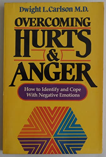 Imagen de archivo de Overcoming Hurts and Anger: How to Identify and Cope with Negative Emotions a la venta por Your Online Bookstore